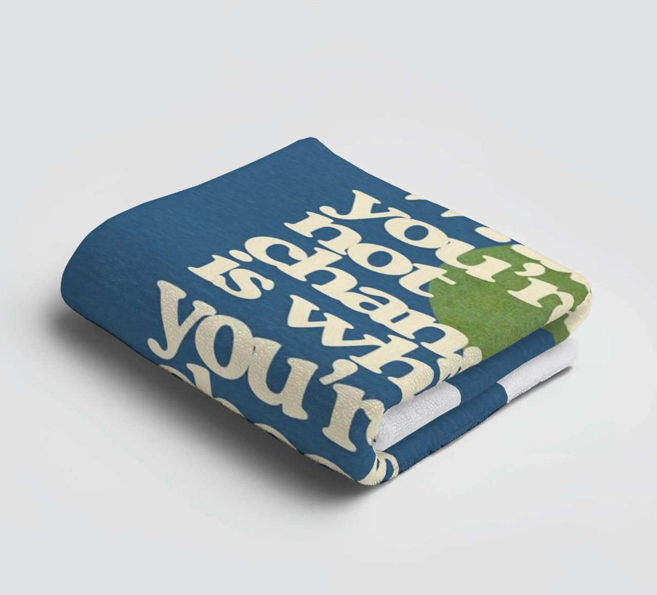 what you're not changing is what you're choosing towel by Andara shop