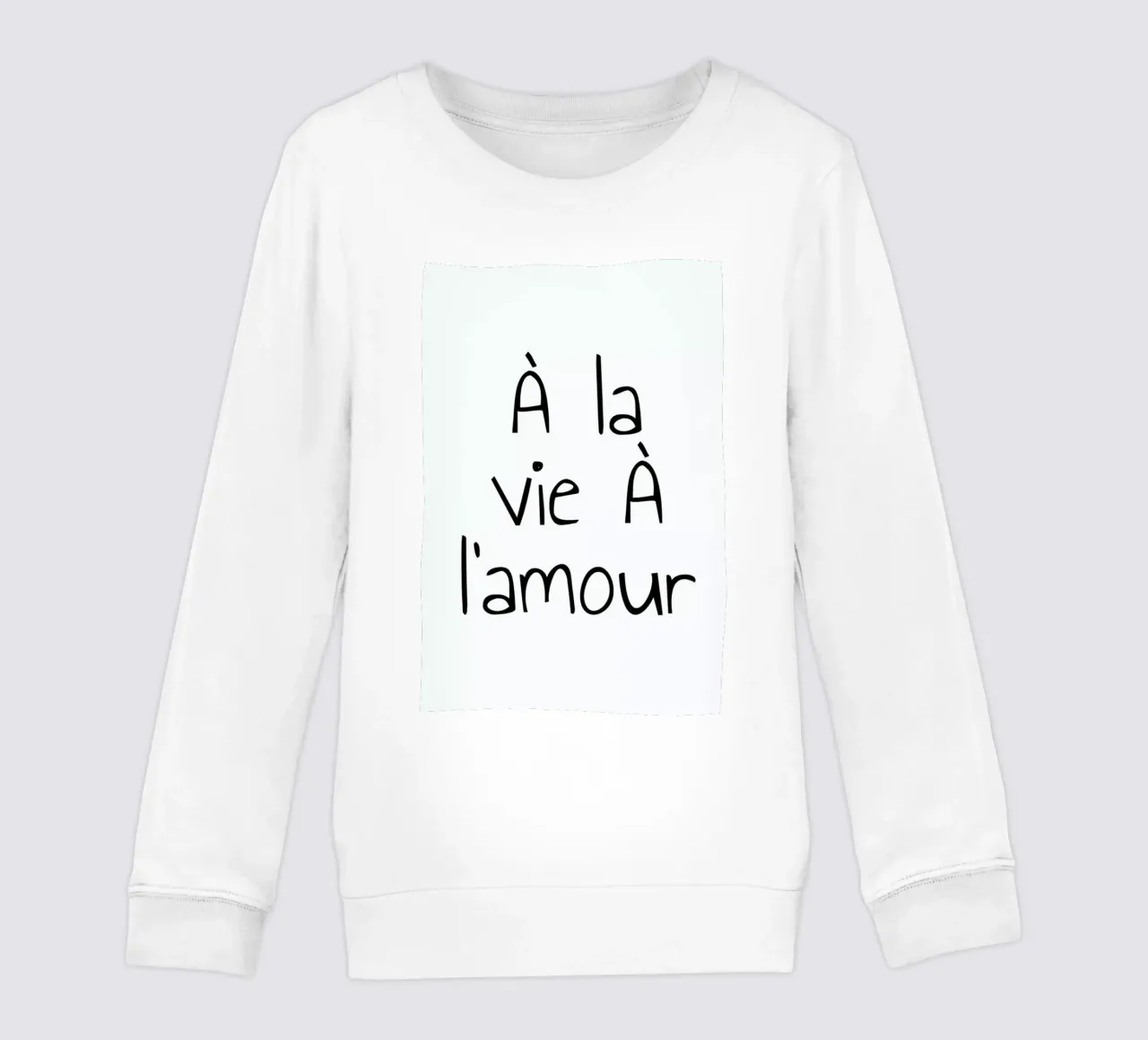 À l'amour kinder sweatshirt van typed