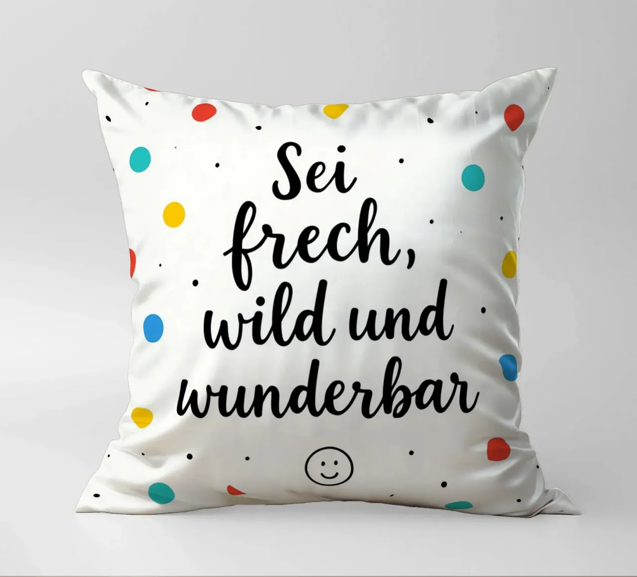 Sei Frech Wild Und Wunderbar cuscino da treechild