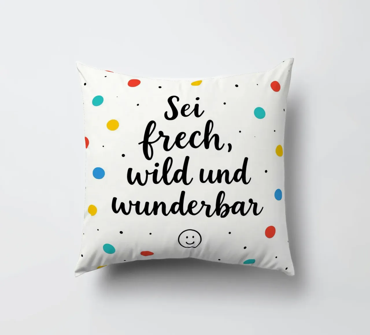 Sei Frech Wild Und Wunderbar cuscino da treechild