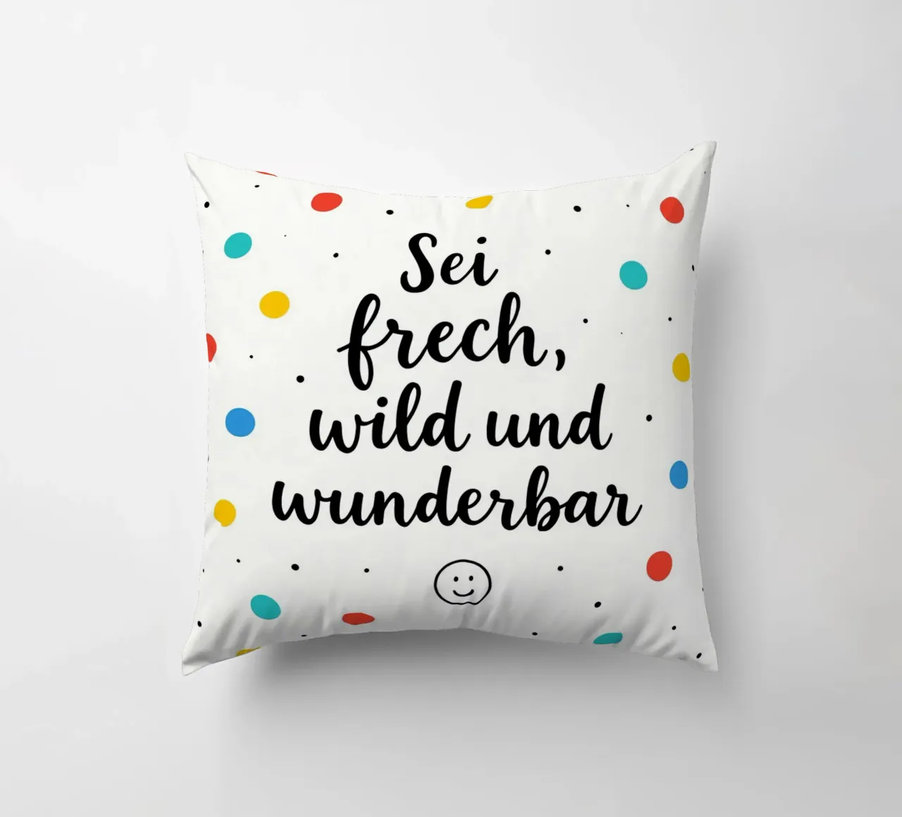 Sei Frech Wild Und Wunderbar cuscino da treechild