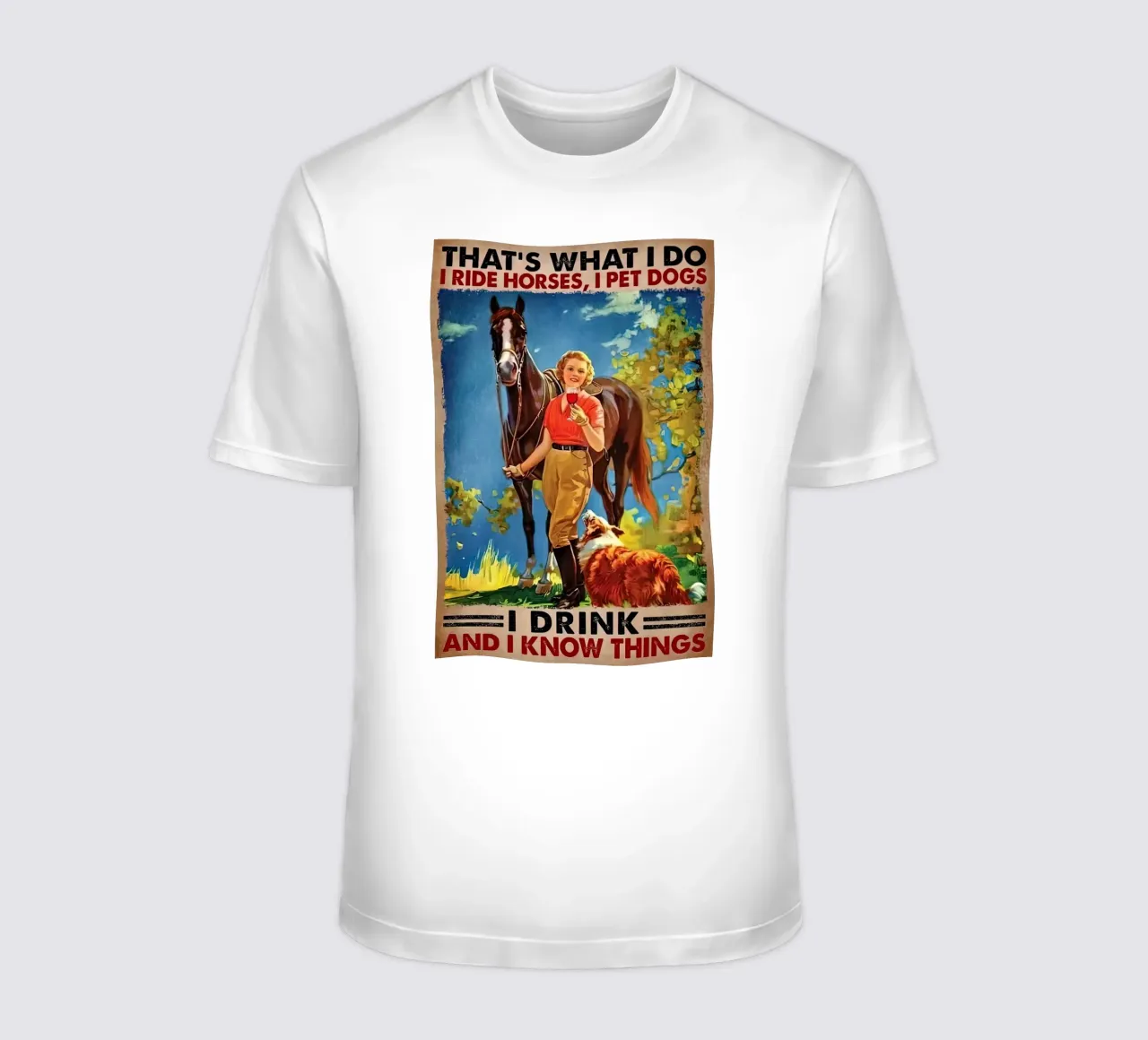 That'S What I Do I Ride Horses, I Pet Dogs t-shirt by Aaronshop