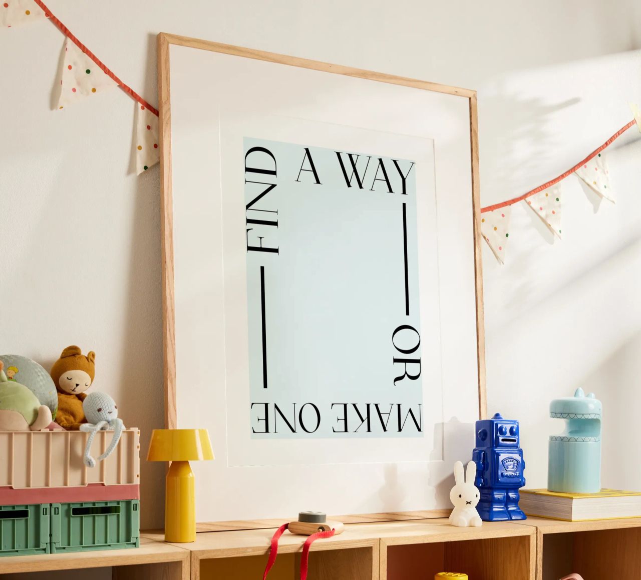 Find a way or make one Poster von ramosashop