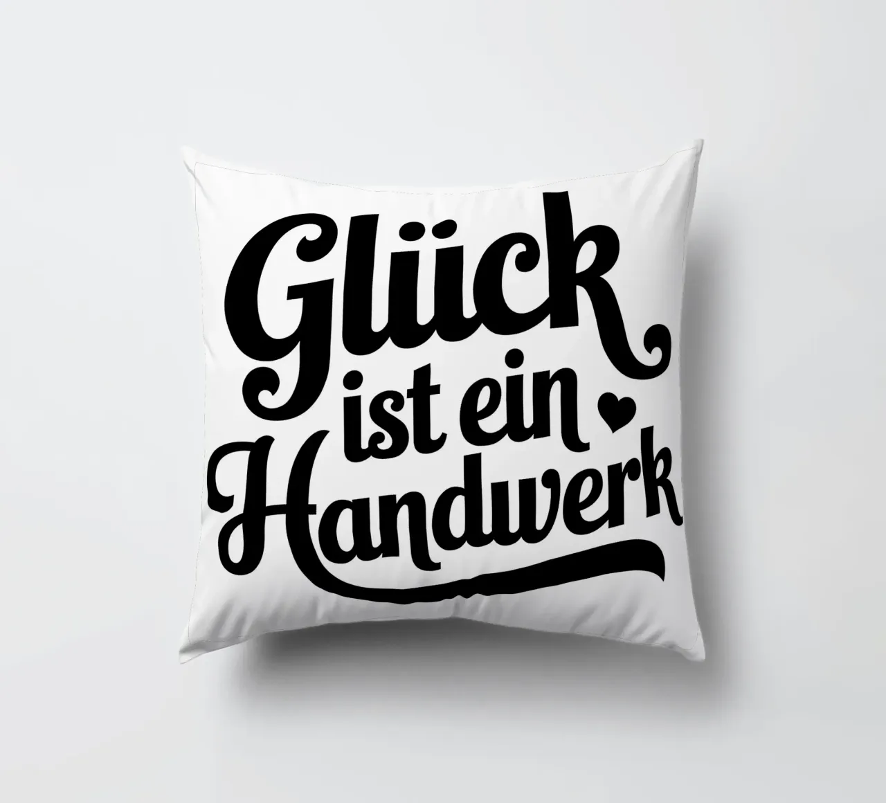Glück ist ein Handwerk cuscino da Aphorismiker