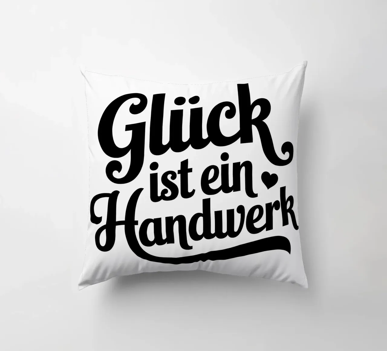 Glück ist ein Handwerk cuscino da Aphorismiker
