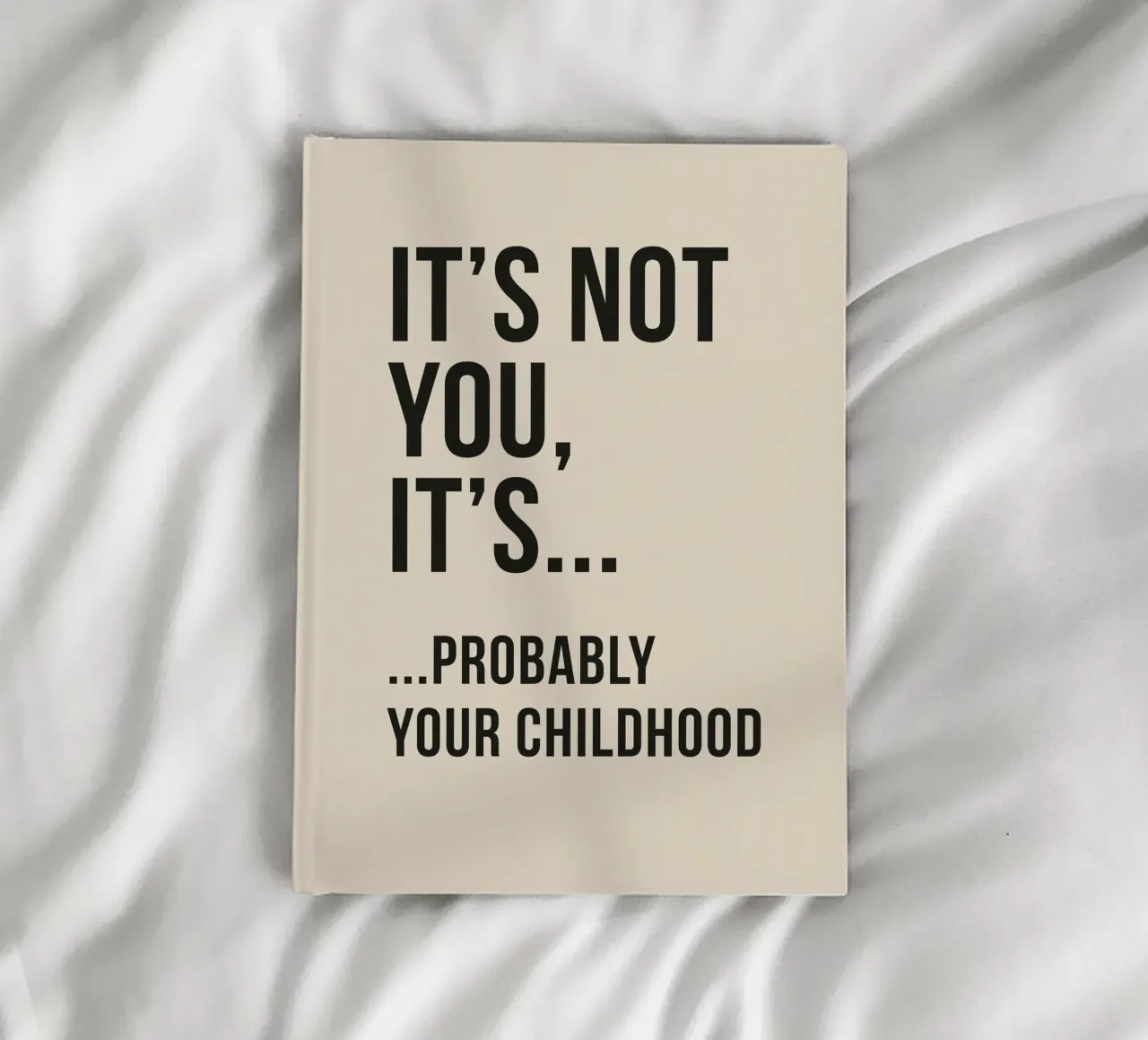 "It's Not You, It's... Your Childhood" - A Humorous Take notebook by Mosaic Dialogue