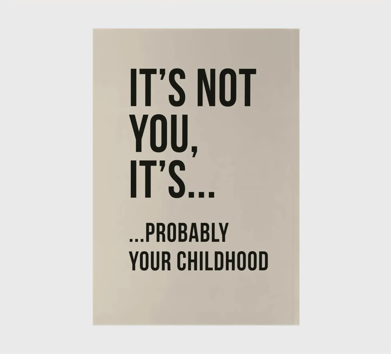 "It's Not You, It's... Your Childhood" - A Humorous Take notebook by Mosaic Dialogue