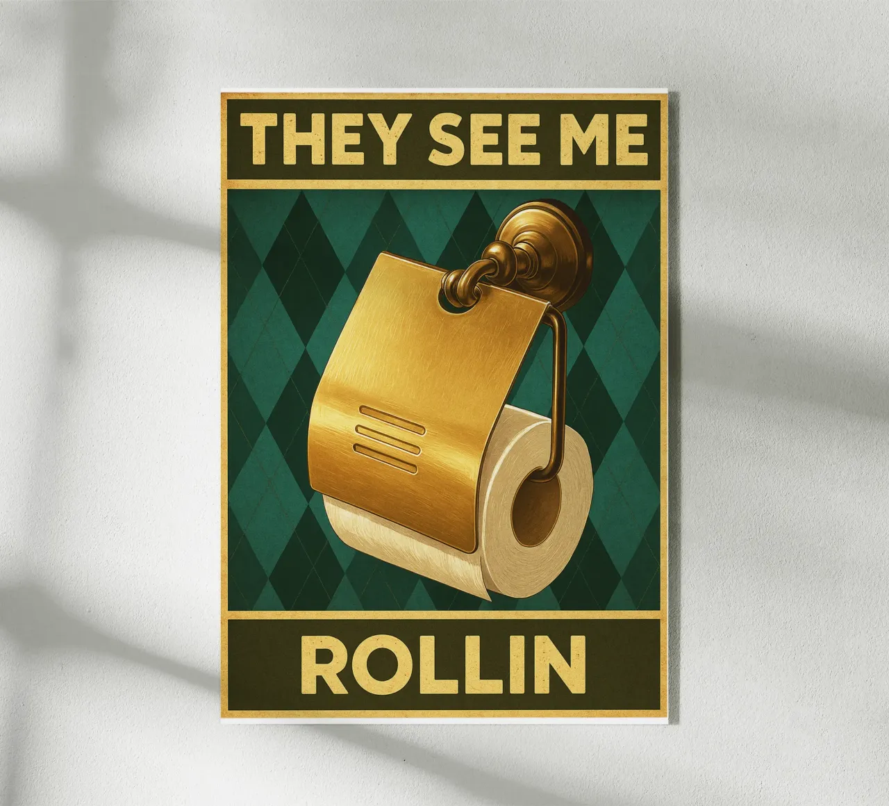 Toilet Papper They See Me Rollin plexiglas de PitaraS