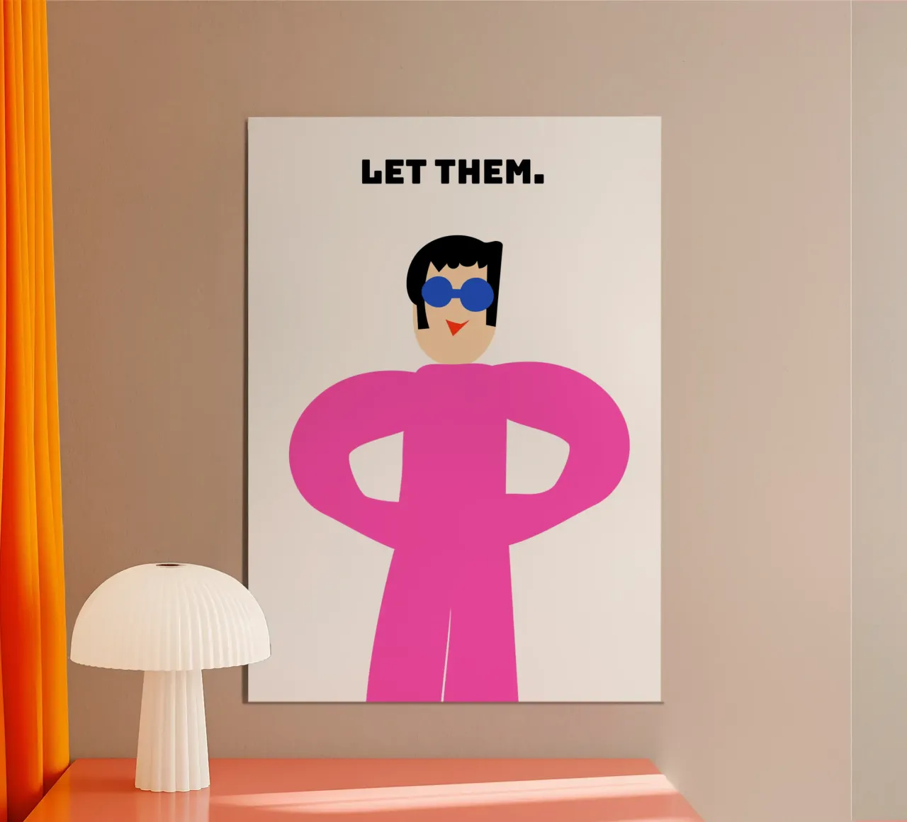 let them. poster con telaio in alluminio da FRICKE DESIGN