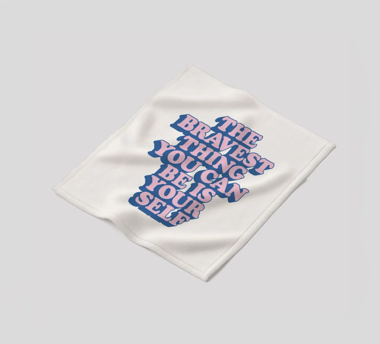 La cosa più coraggiosa che puoi essere è te stesso Stampa tipografica coperta in pile da THE MOTIVATED TYPE