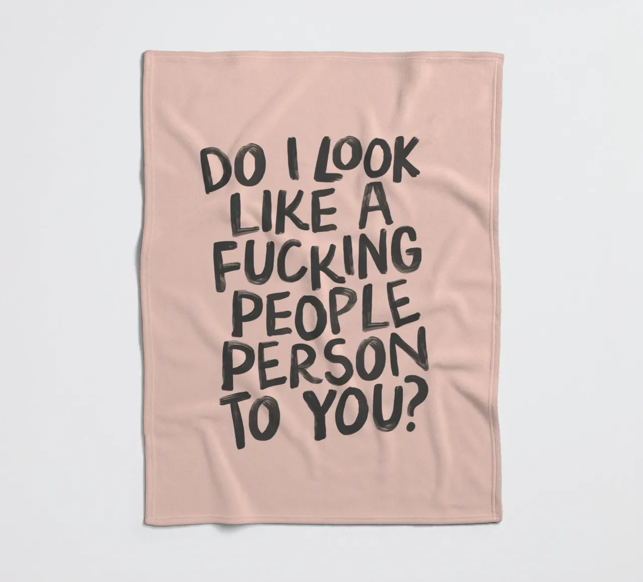 Do I Look Like a Fucking People Person to You Typography fleece blanket by THE MOTIVATED TYPE