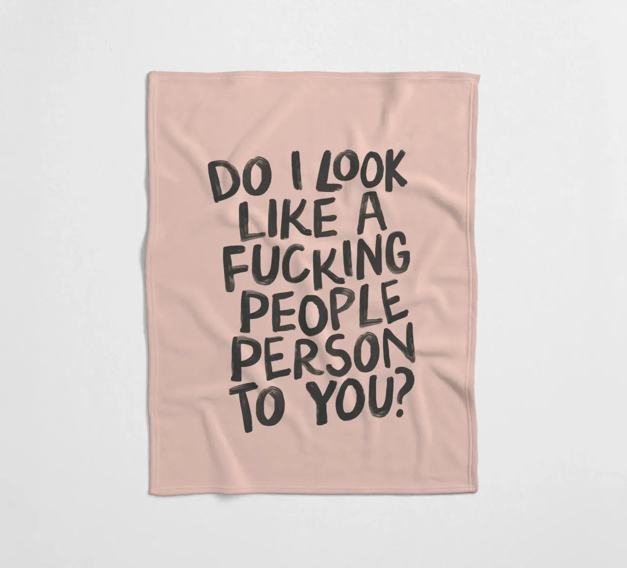 Do I Look Like a Fucking People Person to You Typography fleece blanket by THE MOTIVATED TYPE