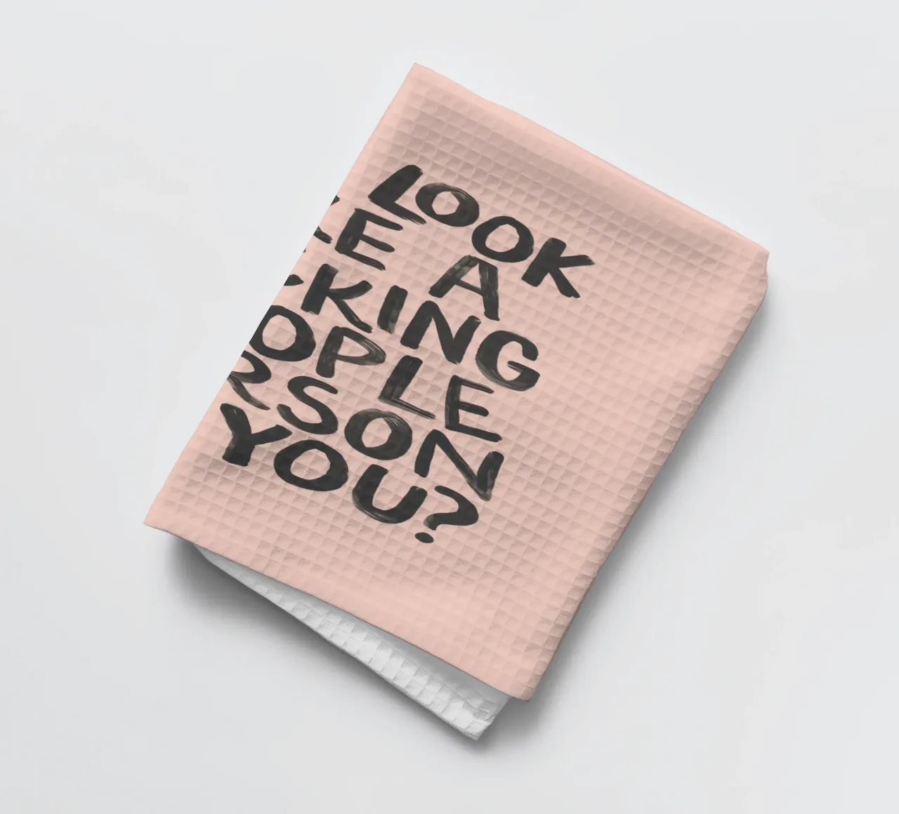 Est-ce que j'ai l'air d'un putain de people pour toi ? Typographie torchon de THE MOTIVATED TYPE