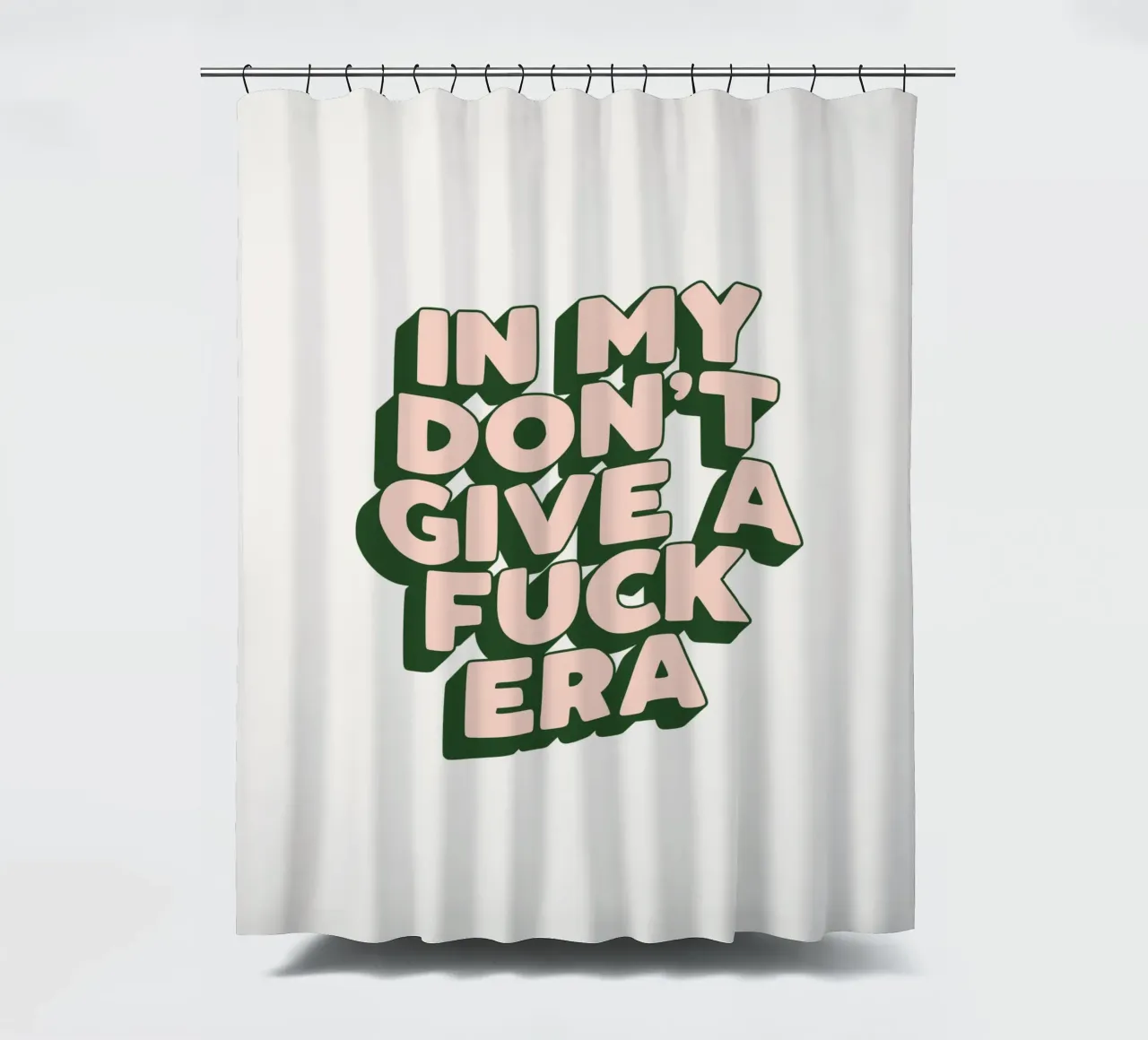 In My Don't Give a Fuck Era Sarcastic Typography Design shower curtain by THE MOTIVATED TYPE