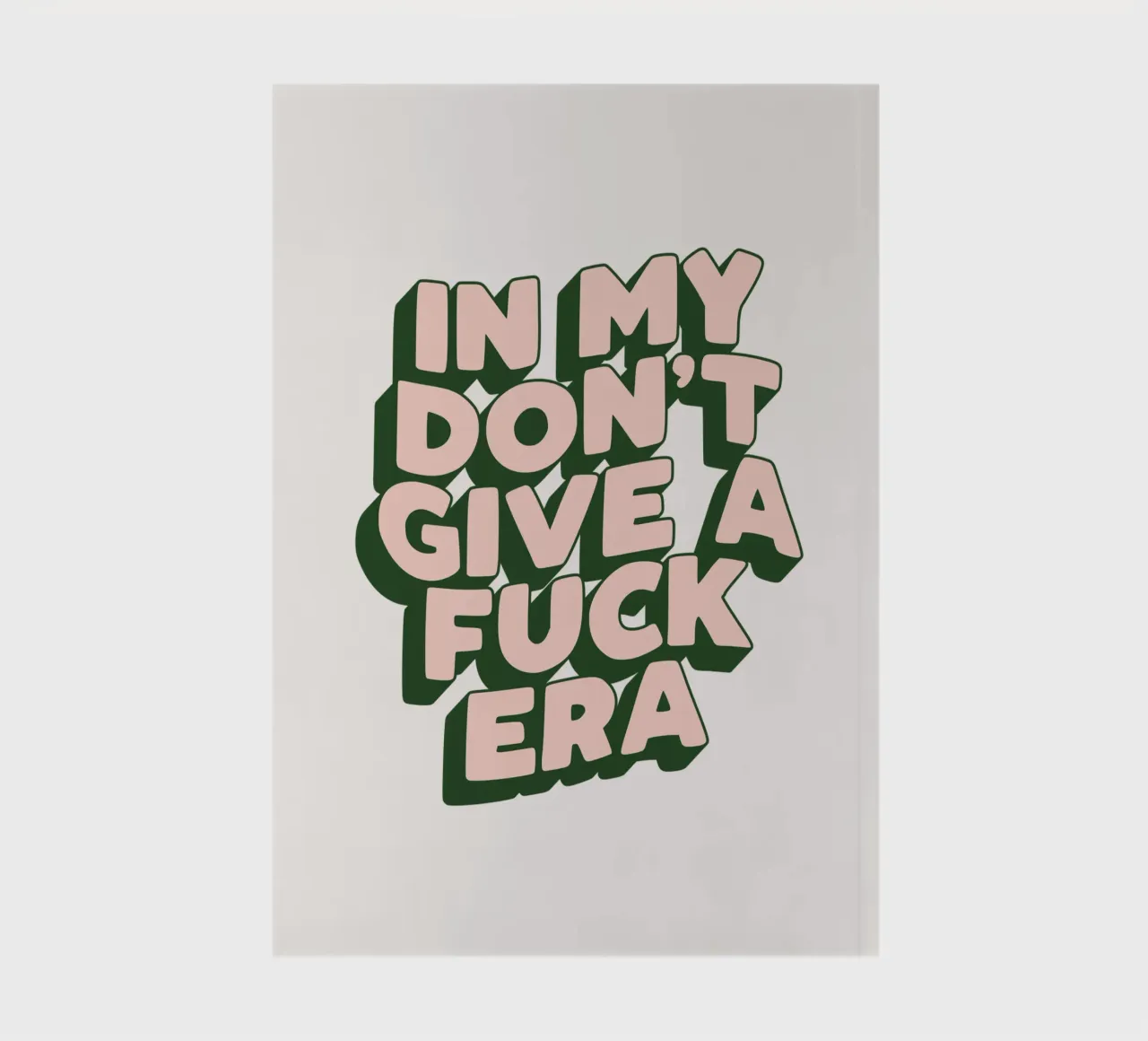 In My Don't Give a Fuck Era Sarcastic Typography Design notebook by THE MOTIVATED TYPE