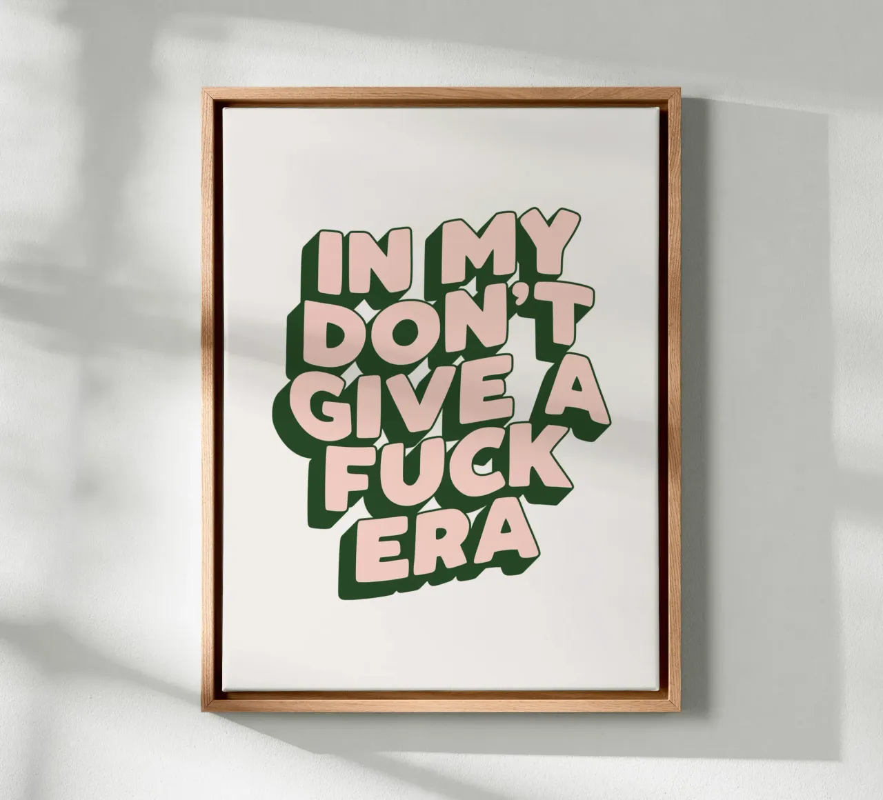 Nel mio design tipografico sarcastico dell'era Don't Give a Fuck tela con Cornice a cassetta da THE MOTIVATED TYPE