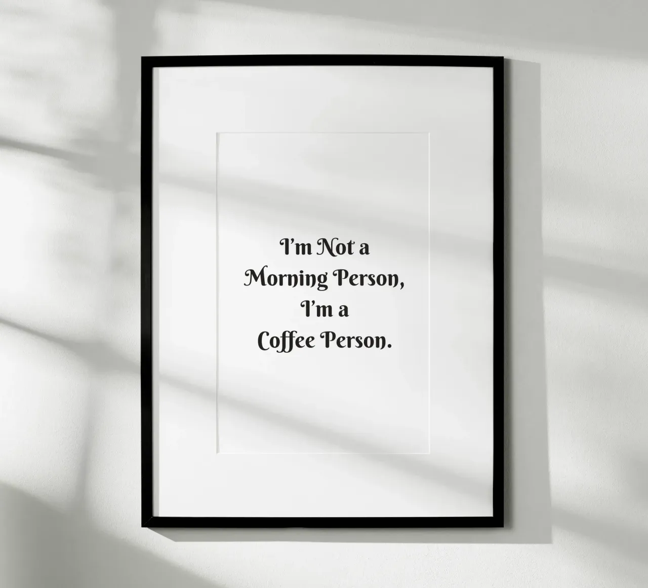 I am not a Person, I am a Coffee Person poster con telaio in legno da typostudio