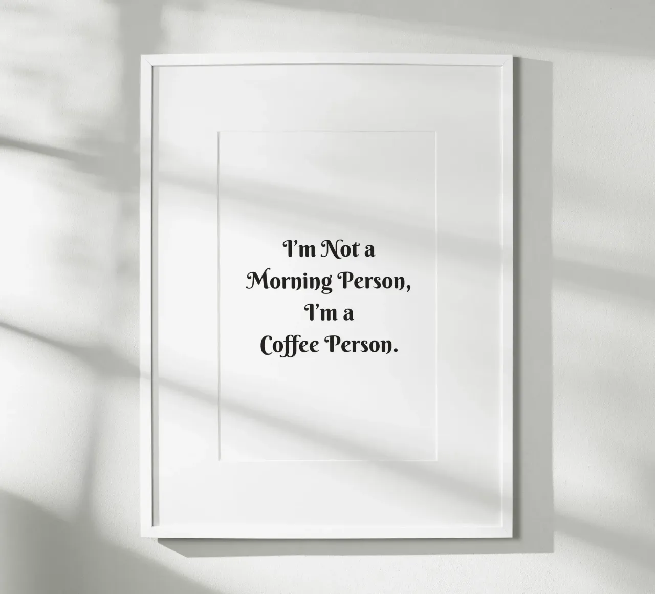 I am not a Person, I am a Coffee Person poster con telaio in legno da typostudio