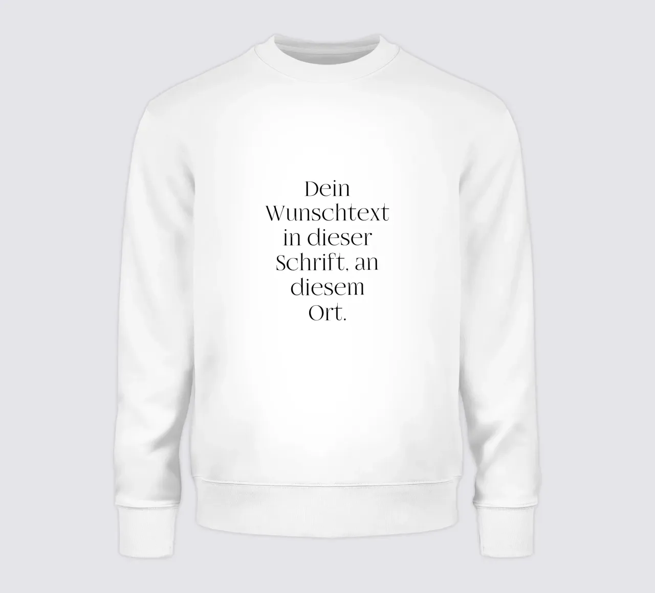 Wunschtext in schwarz weiß Sweatshirt von WORTSPIEL