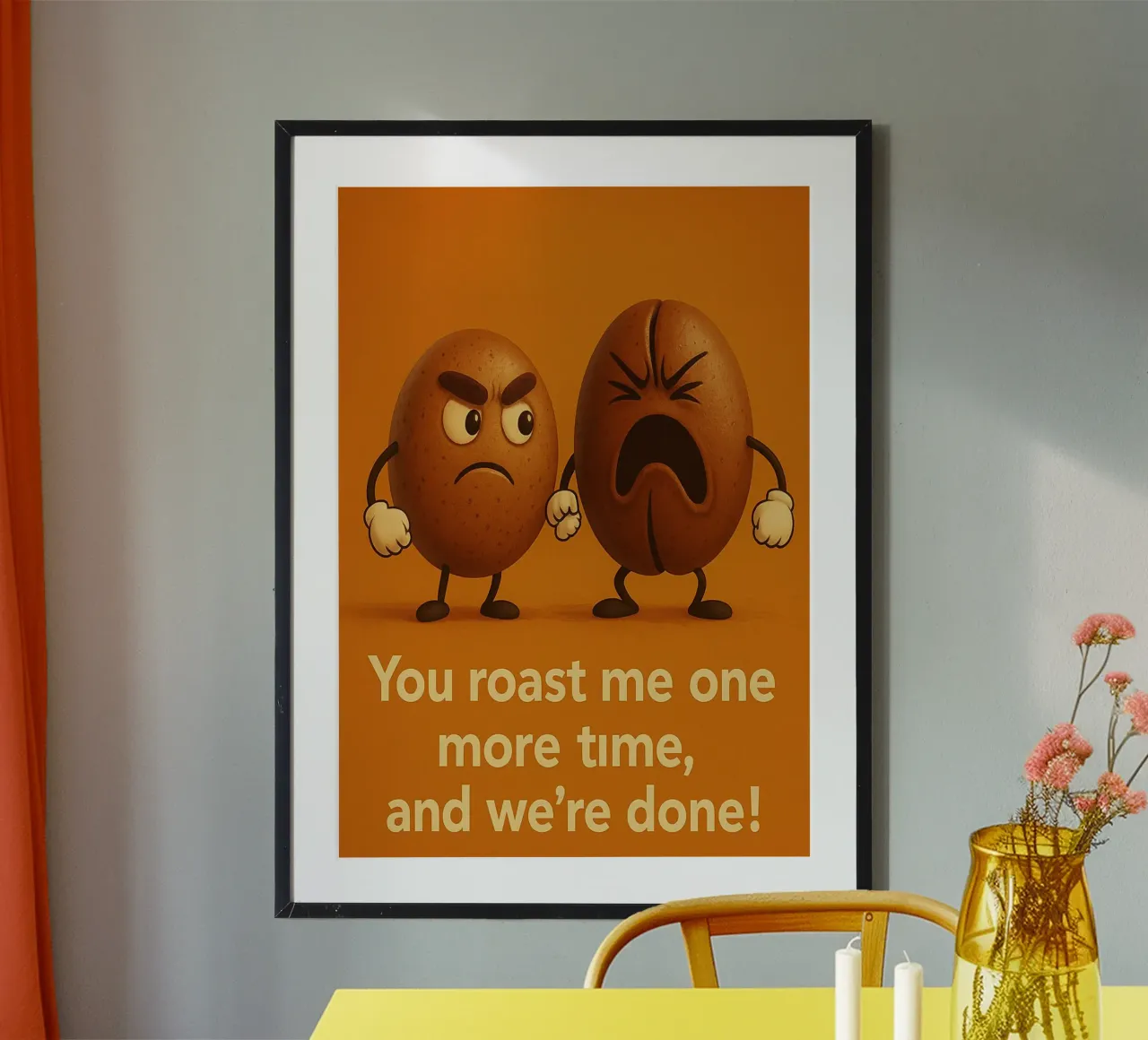 Caffè, mi arrostisci un'altra volta e abbiamo finito. poster da Rawdenox