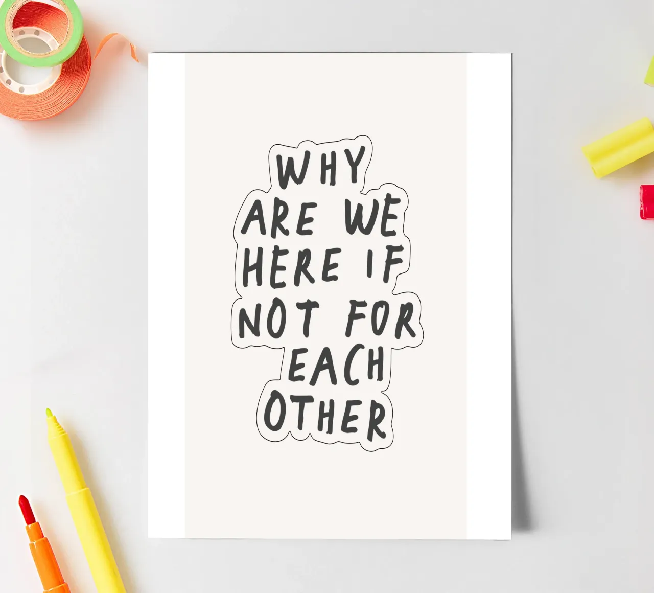 Perché siamo qui se non per gli altri Tipografia Design foglio adesivo da THE MOTIVATED TYPE