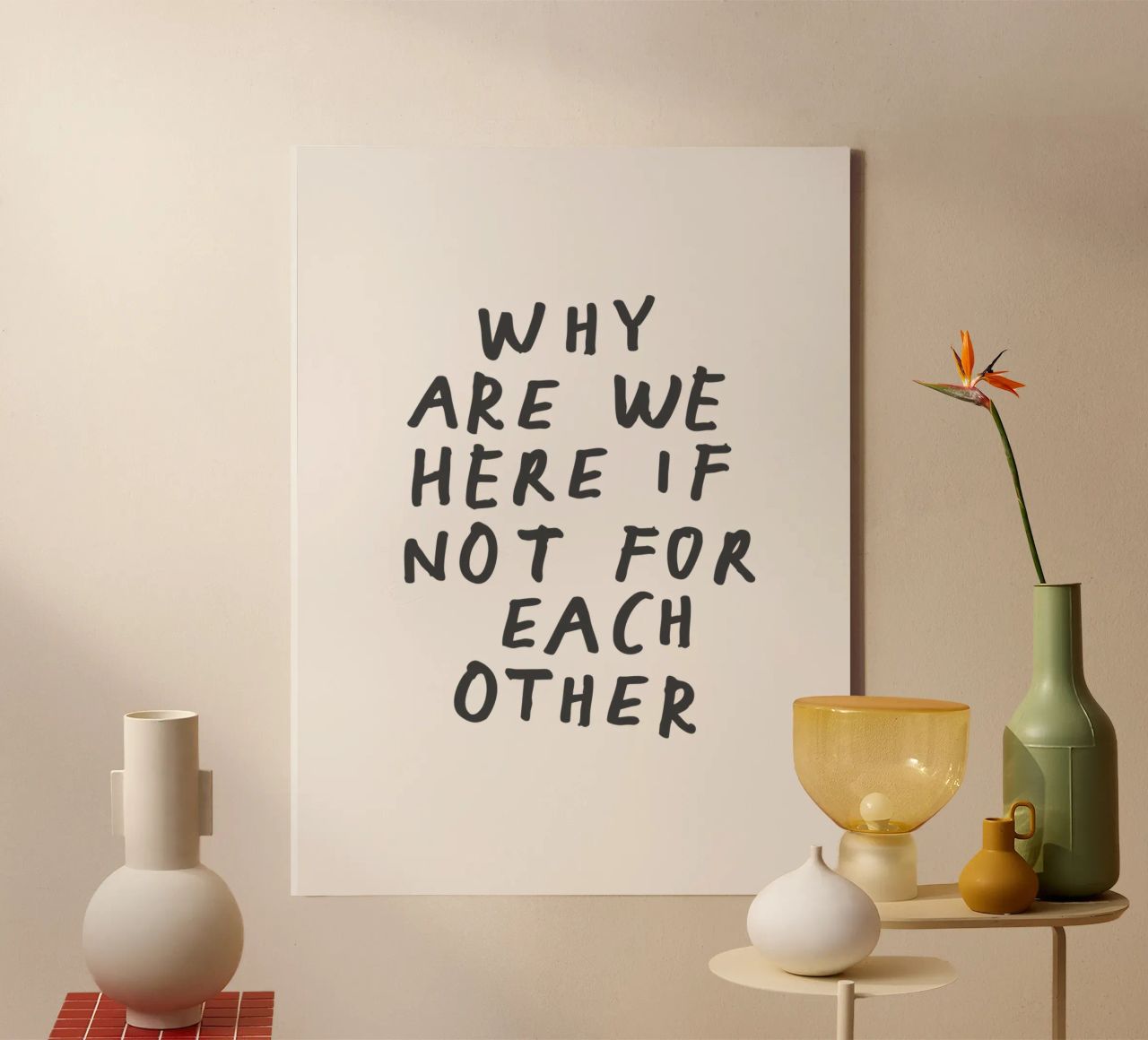 Why Are We Here if Not for Each Other Typography Design canvas by THE MOTIVATED TYPE