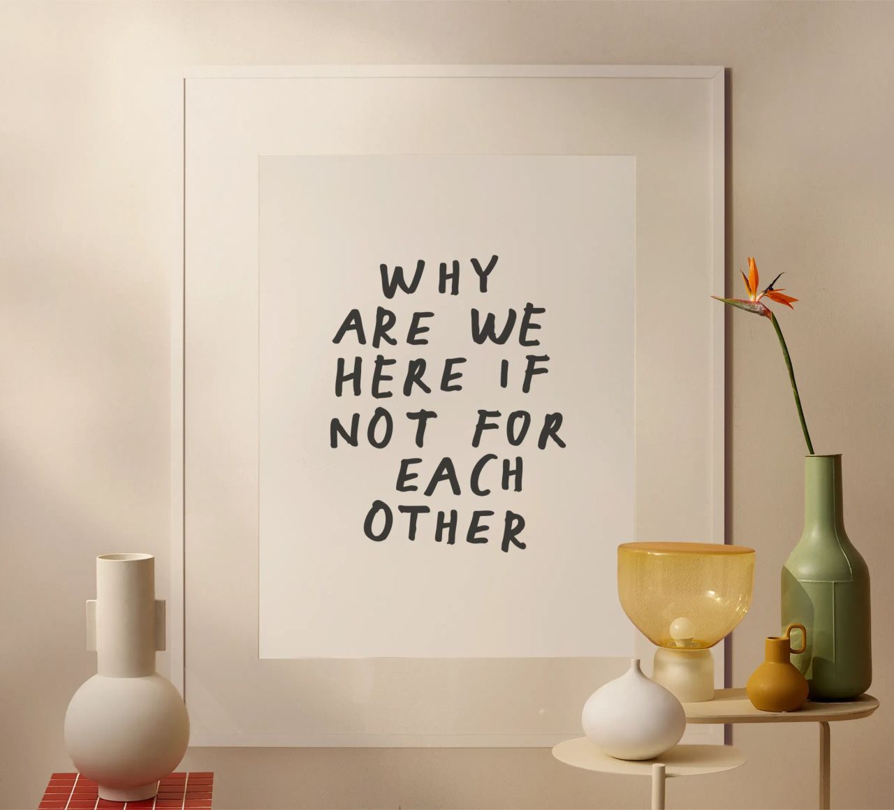 Why Are We Here if Not for Each Other Typography Design hahnemühle by THE MOTIVATED TYPE