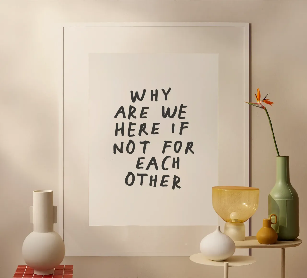 Why Are We Here if Not for Each Other Typography Design hahnemühle by THE MOTIVATED TYPE