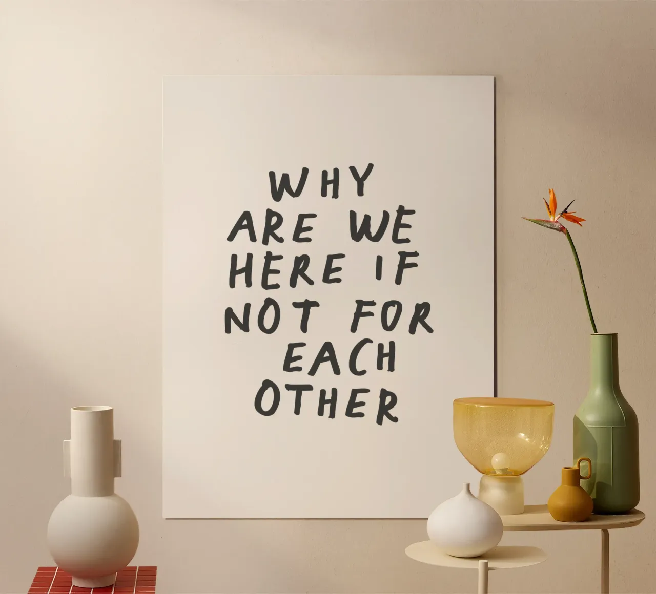 Why Are We Here if Not for Each Other Typography Design hahnemühle by THE MOTIVATED TYPE