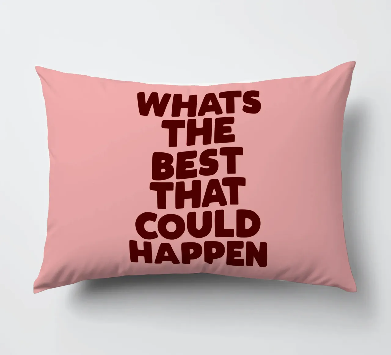 Whats The Best That Could Happen Peach Typography Design decorative cushion by THE MOTIVATED TYPE
