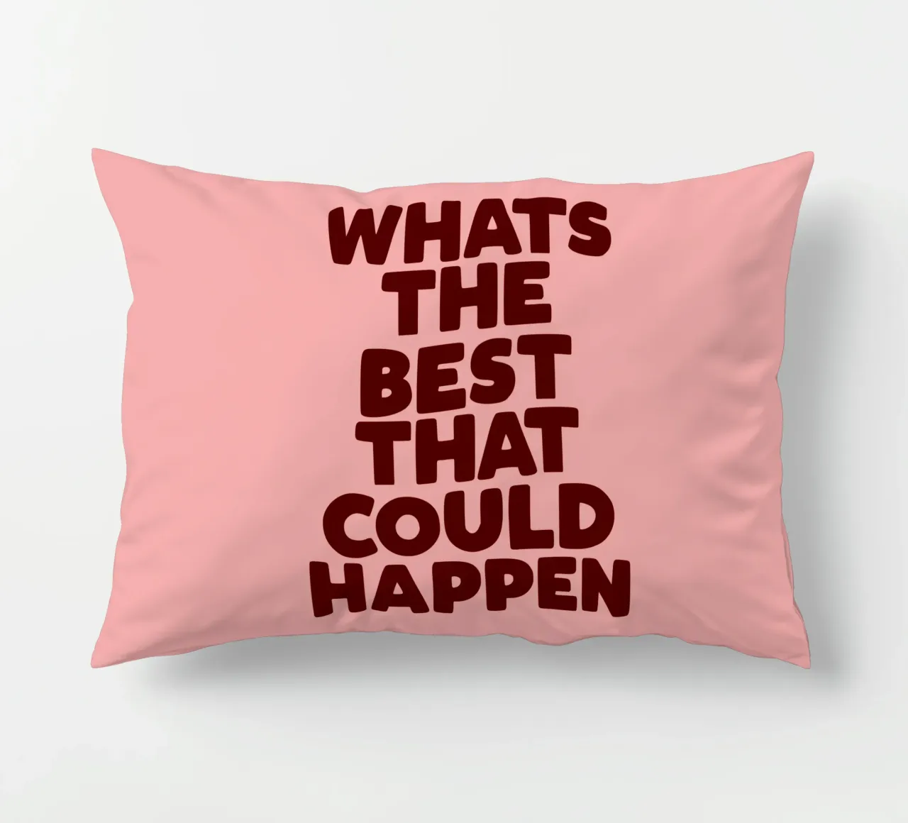 Whats The Best That Could Happen Peach Typography Design decorative cushion by THE MOTIVATED TYPE