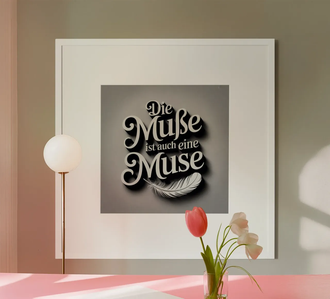 Die Muße ist auch eine Muse poster with plastic frame by Aphorismiker
