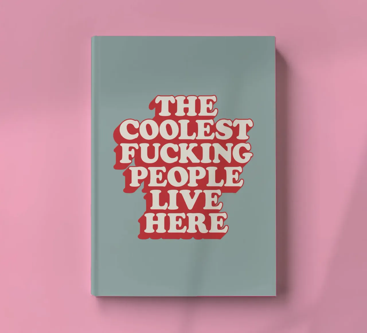 La gente più figa del cazzo vive qui Regalo d'inaugurazione sgargiante diario da THE MOTIVATED TYPE