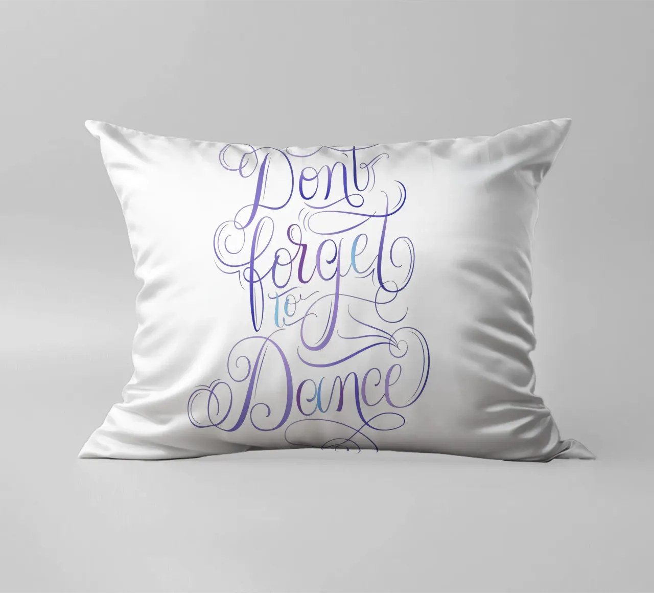 Don't forget to dance. Enjoy every moment and dance. decorative cushion by CalliLetters