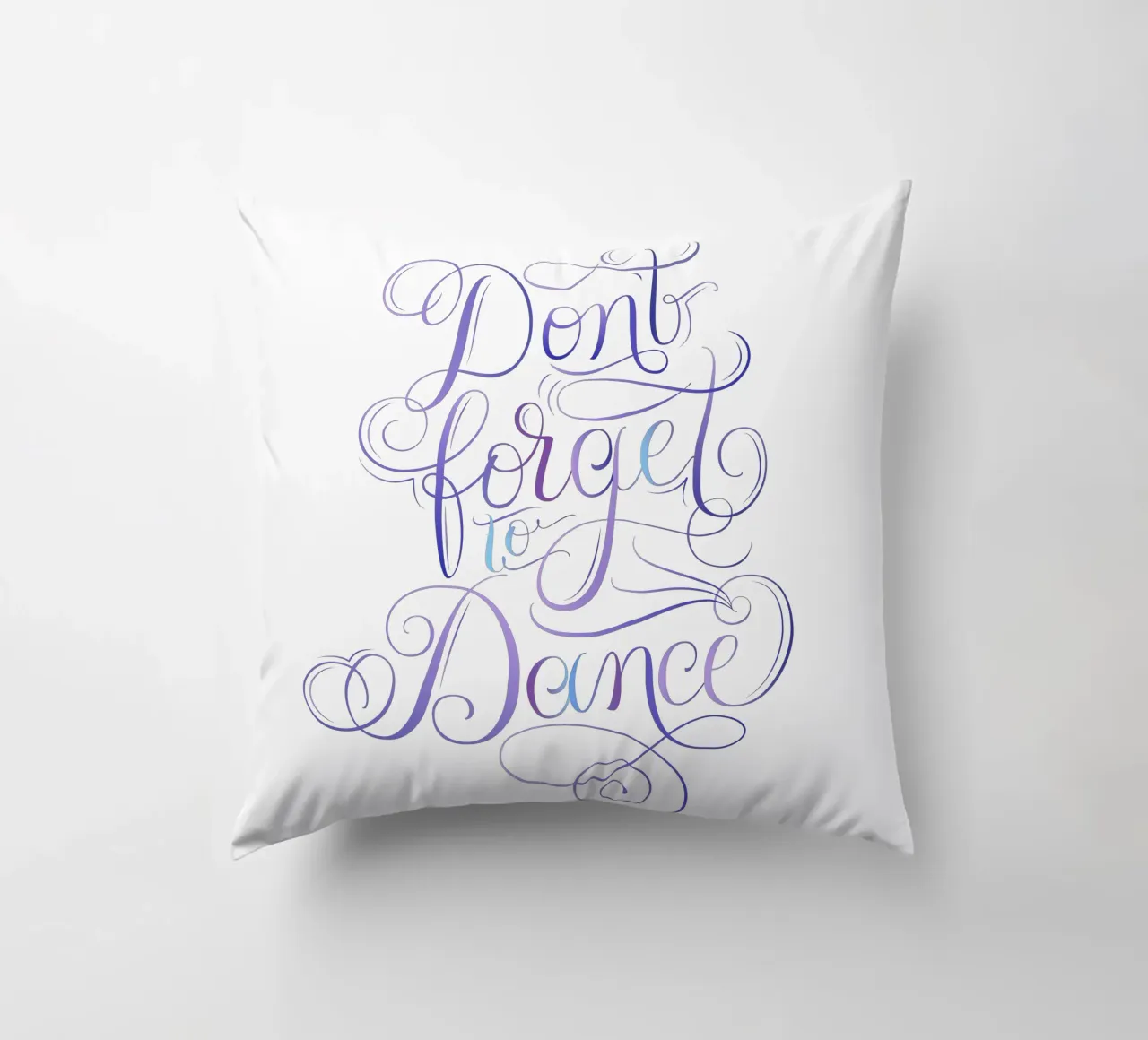 Don't forget to dance. Enjoy every moment and dance. decorative cushion by CalliLetters