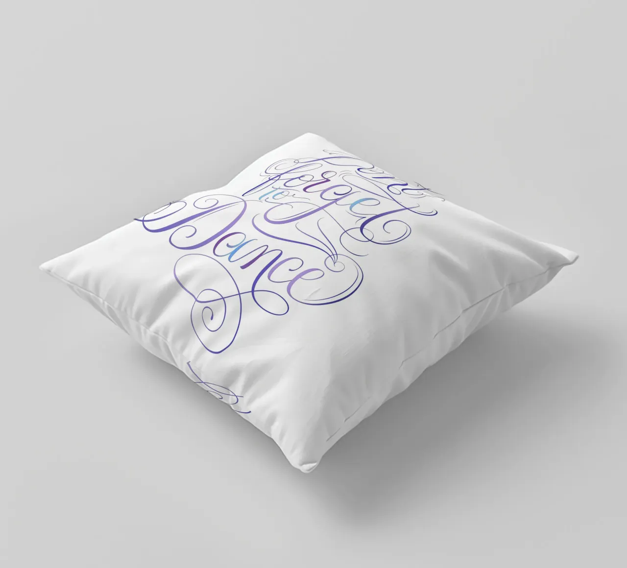 Don't forget to dance. Enjoy every moment and dance. decorative cushion by CalliLetters