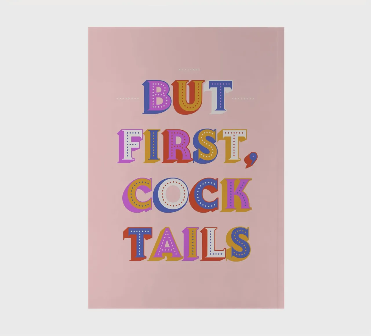 But First, Cocktails – Retro Lettered Art Print notebook by showmemars