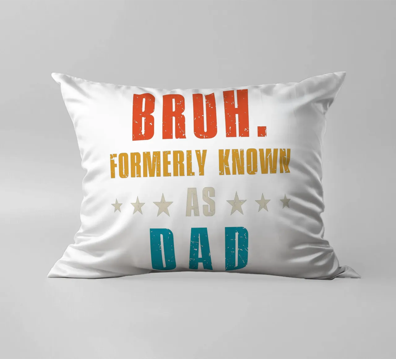 Bruh. Formerly known as Dad cuscino da edsonramosart
