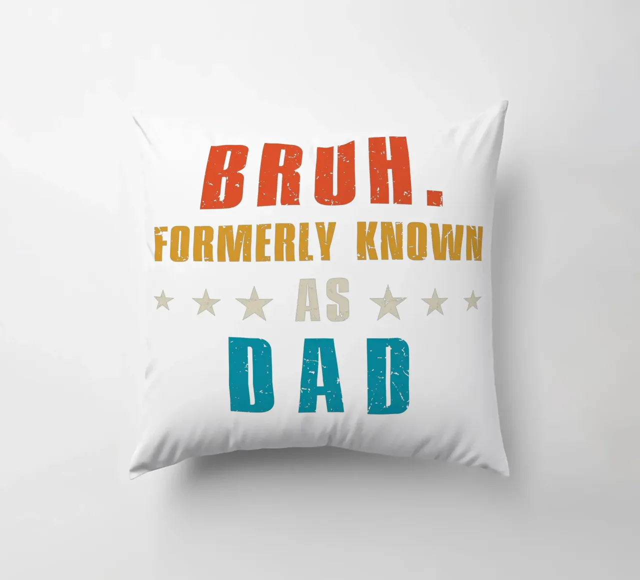 Bruh. Formerly known as Dad cuscino da edsonramosart