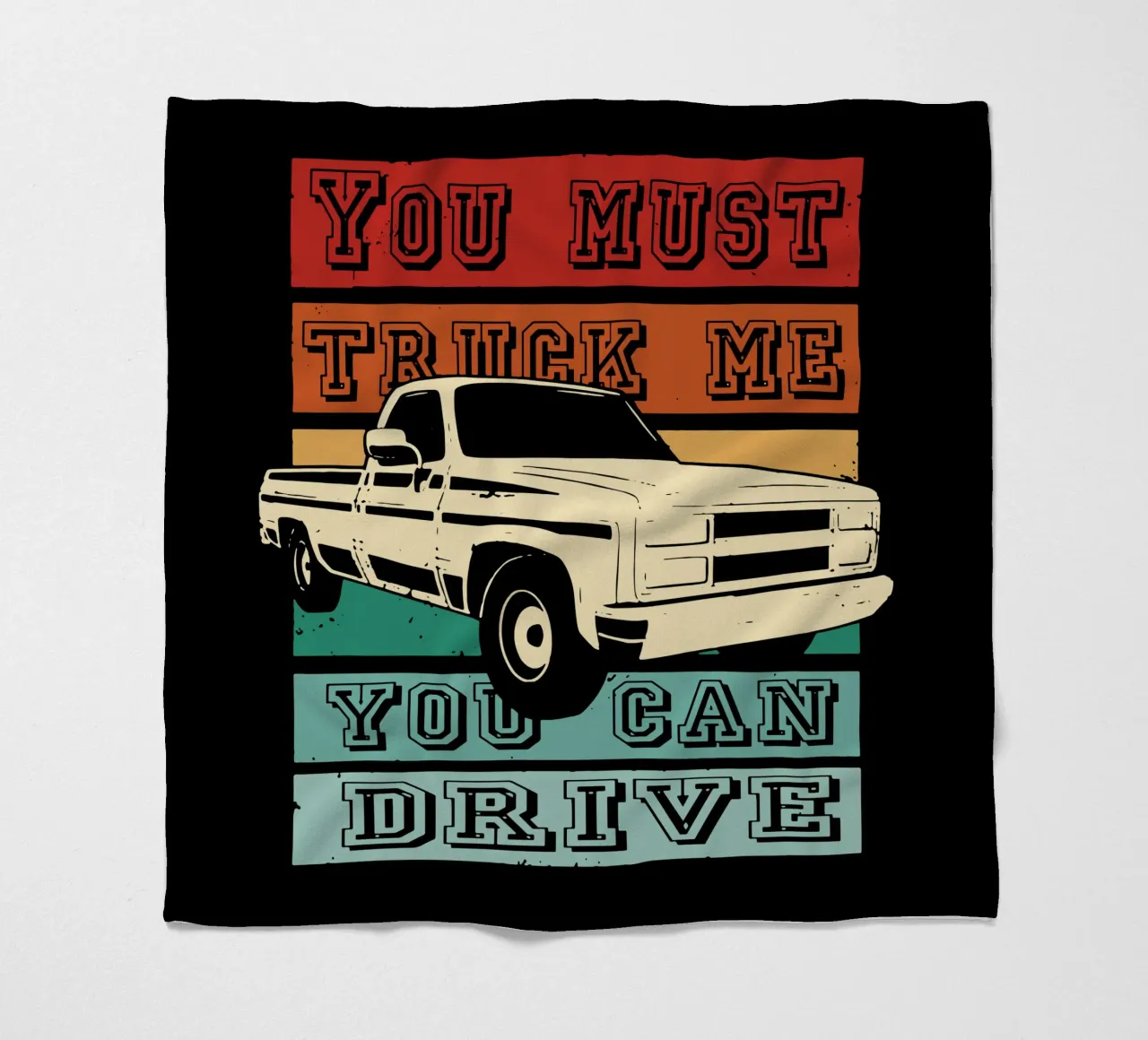 You must truck me fleece blanket by Gunawan Rb