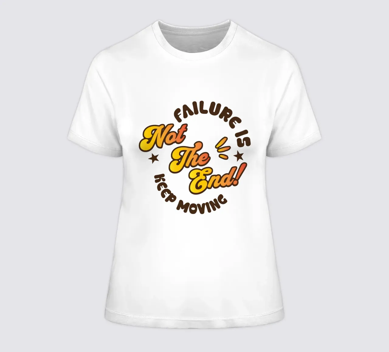 Failure is not the end - Keep moving women's fitted t-shirt by Gunawan Rb