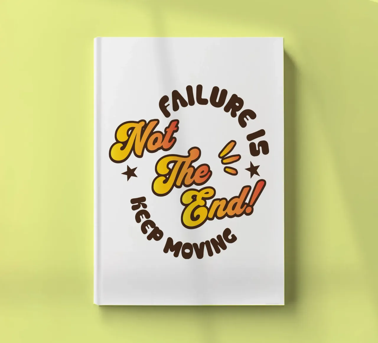 Failure is not the end - Keep moving notebook by Gunawan Rb