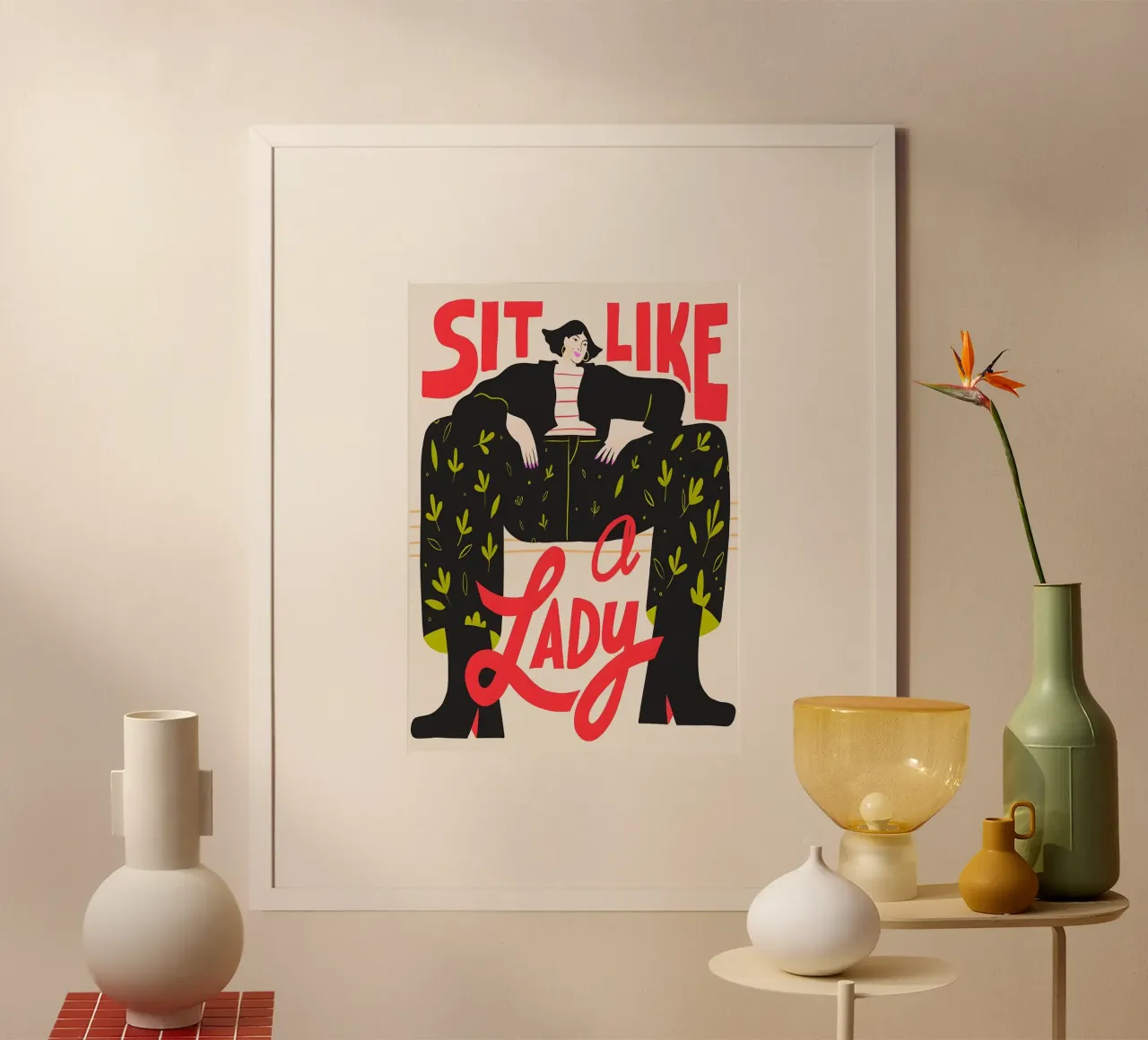 Sit Like a Lady – Feminist Bold poster con telaio in alluminio da Attaboy Dsgn