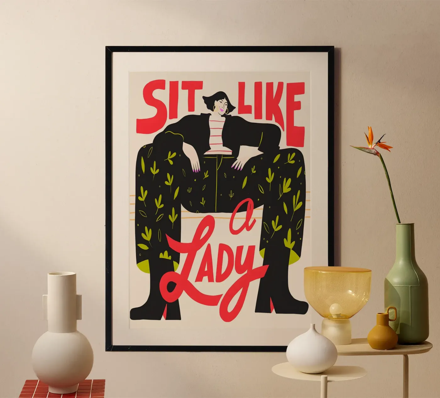 Sit Like a Lady – Feminist Bold poster by Attaboy Dsgn