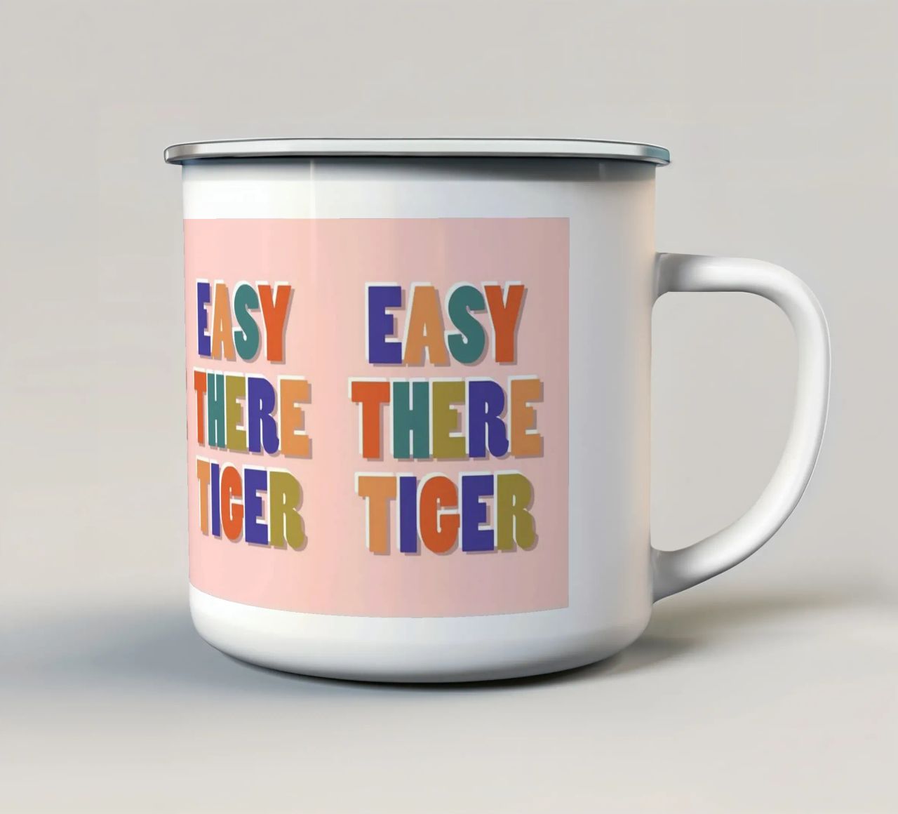 Easy There Tiger – Retro Fun Lettering Print enamel mug by showmemars