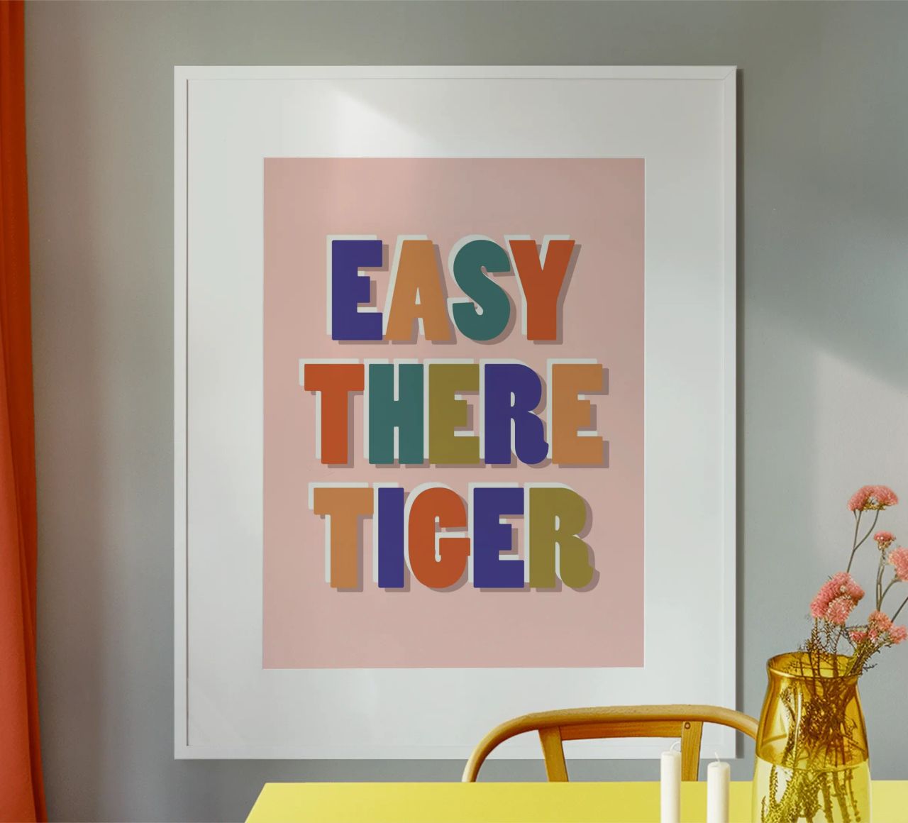 Easy There Tiger – Retro Fun Lettering Print poster by showmemars