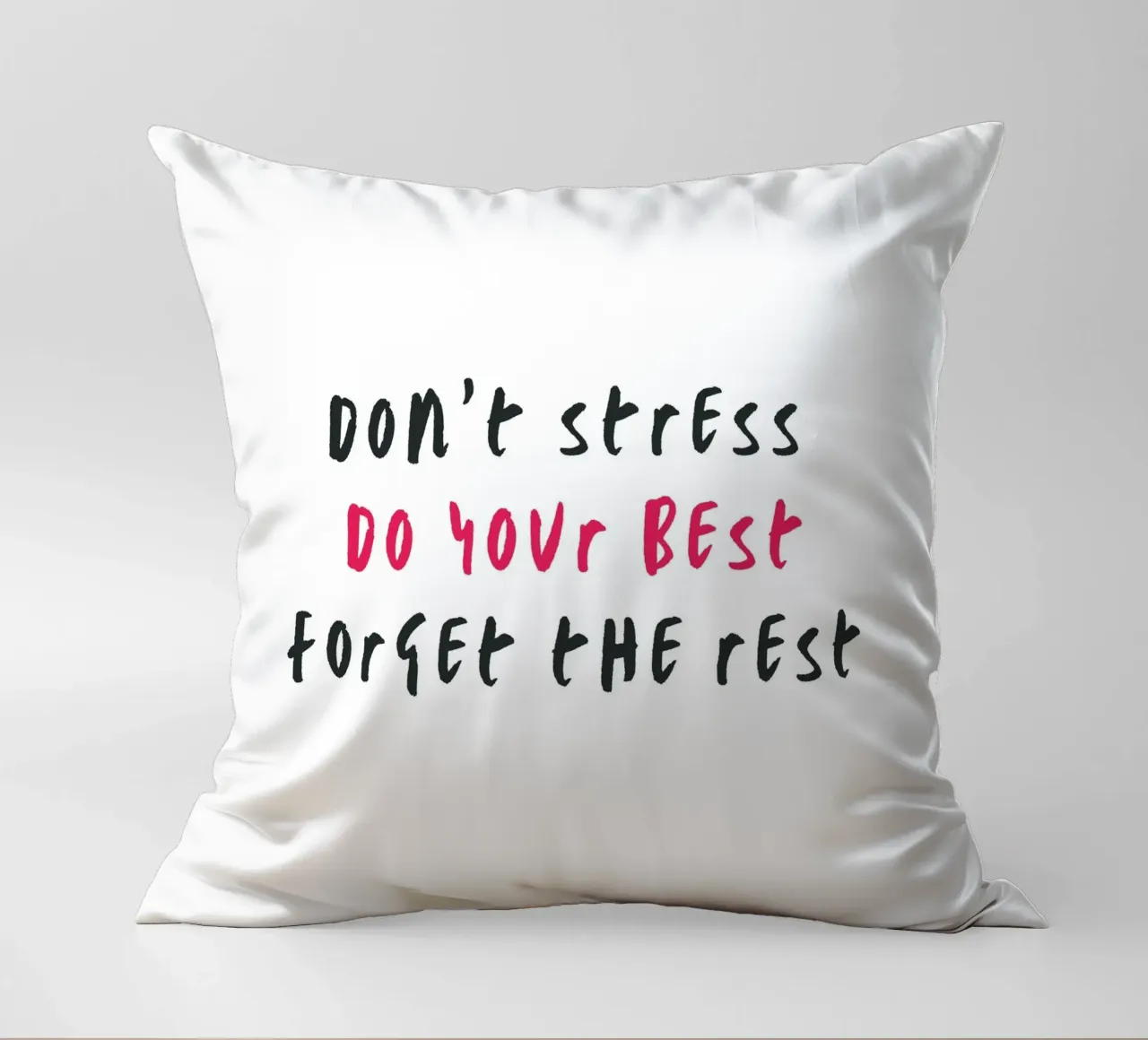 Don´t stress do your best forget the rest cuscino da typostudio
