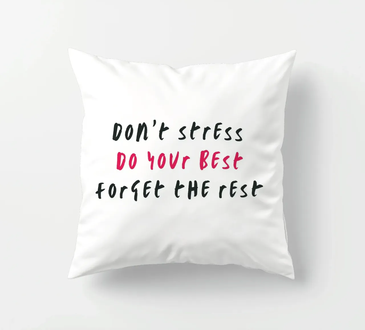 Don´t stress do your best forget the rest cuscino da typostudio