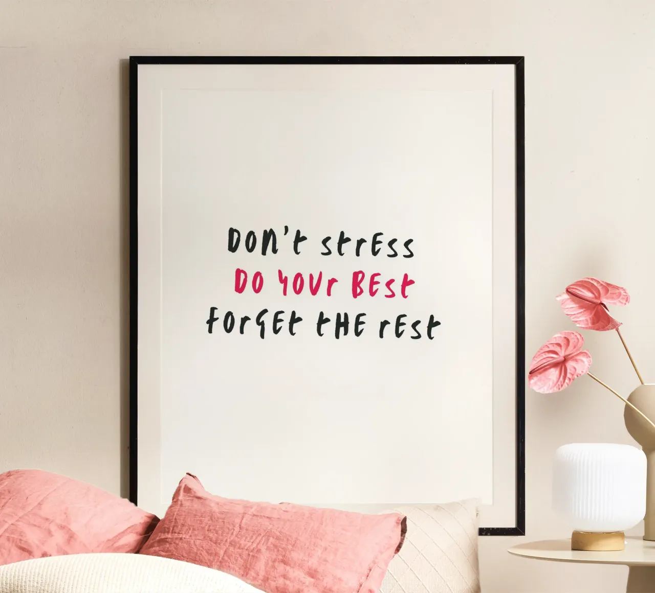 Don´t stress do your best forget the rest poster con telaio in alluminio da typostudio