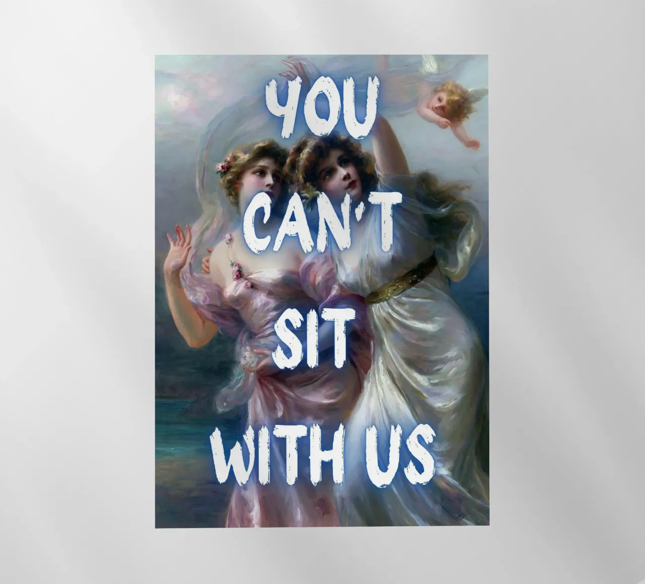 "Can't Sit With Us" - Pop Art, Remix rinascimentale, Meme Cultu pellicola backlit da NorwesClub